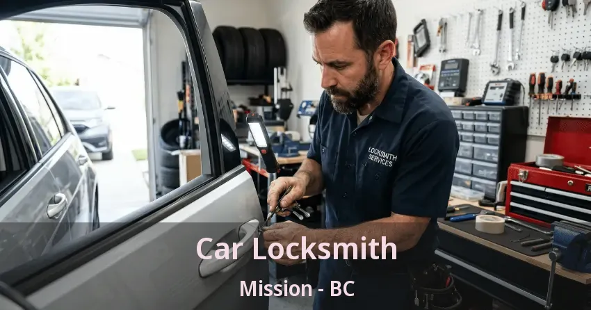 Car Locksmith Mission - BC Car Locksmith Mission - BC