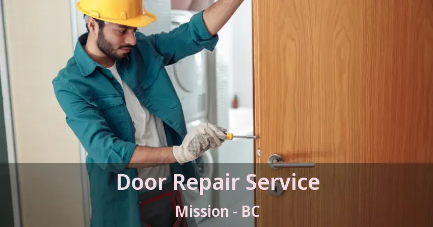 Door Repair Service Mission - BC Door Repair Service Mission - BC