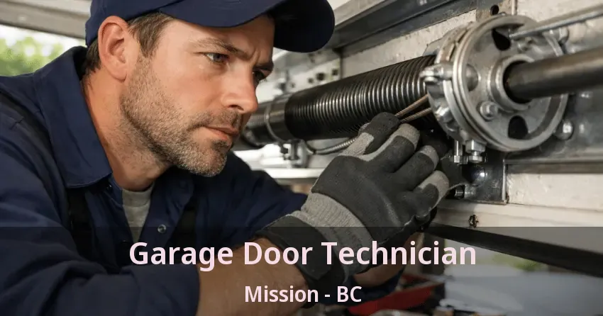 Garage Door Technician Mission - BC Garage Door Technician Mission - BC