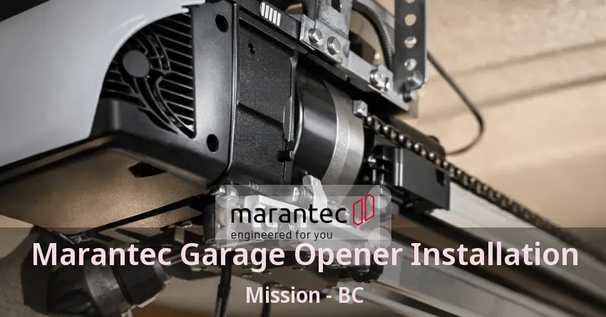 Marantec Garage Opener Installation Mission - BC Marantec Garage Opener Installation Mission - BC