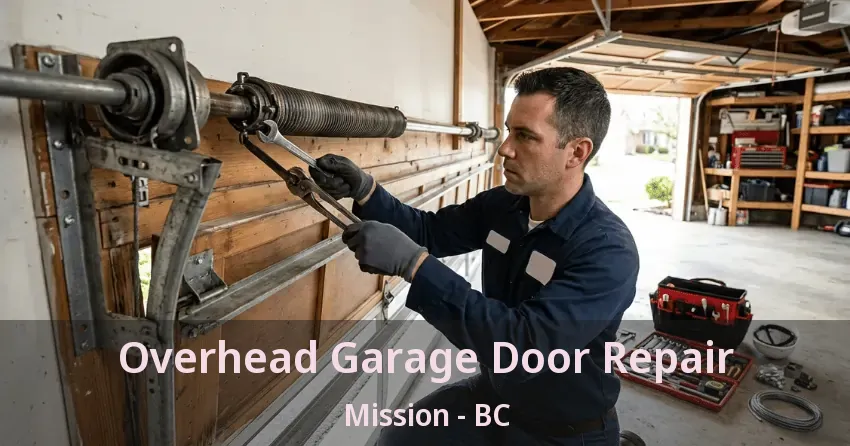 Overhead Garage Door Repair Mission - BC Overhead Garage Door Repair Mission - BC