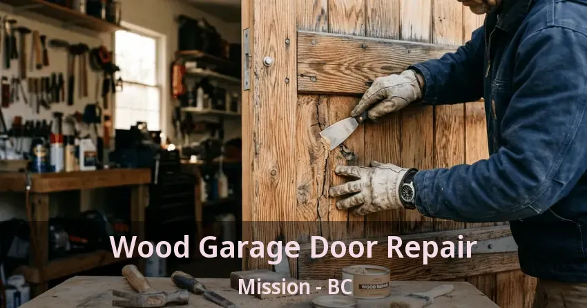 Wood Garage Door Repair Mission - BC Wood Garage Door Repair Mission - BC